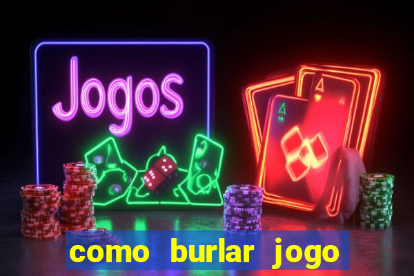 como burlar jogo do tigre